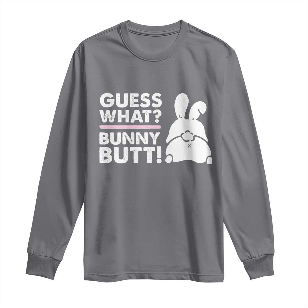Funny Rabbit Guess What Bunny Butt Long Sleeve Shirt