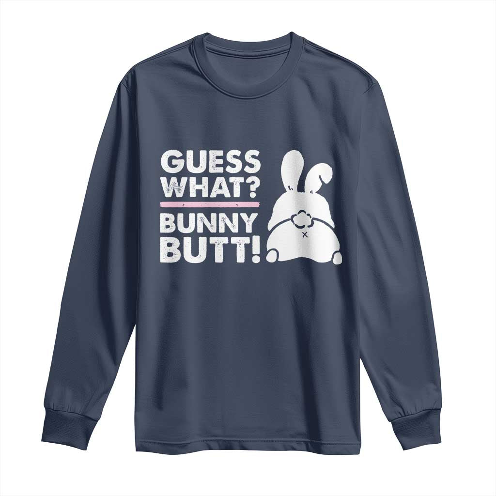 Funny Rabbit Guess What Bunny Butt Long Sleeve Shirt