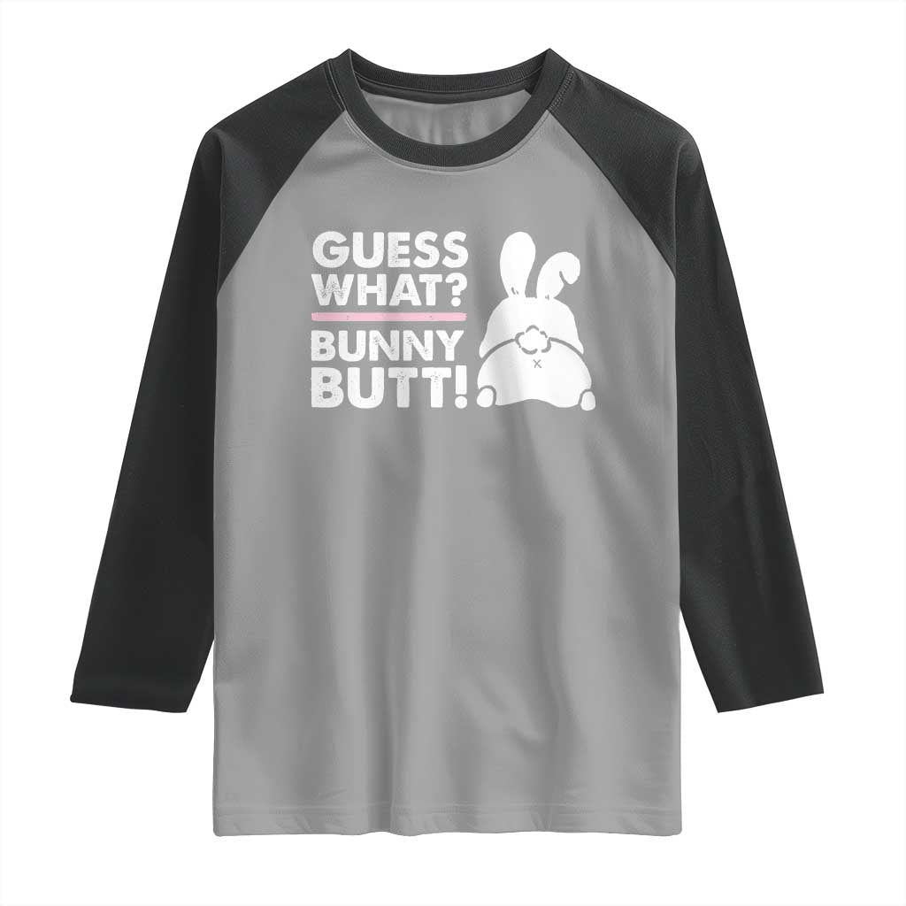 Funny Rabbit Guess What Bunny Butt Raglan Shirt