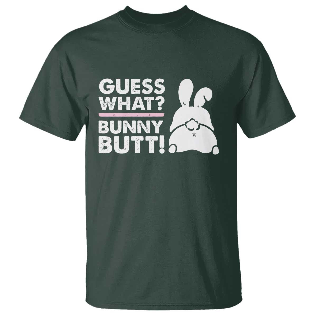 Funny Rabbit Guess What Bunny Butt T Shirt