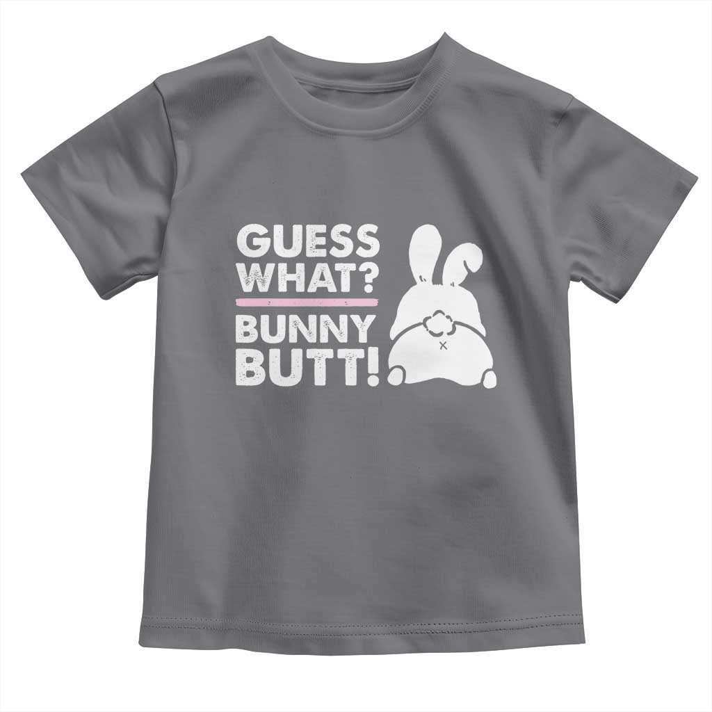 Funny Rabbit Guess What Bunny Butt Toddler T Shirt