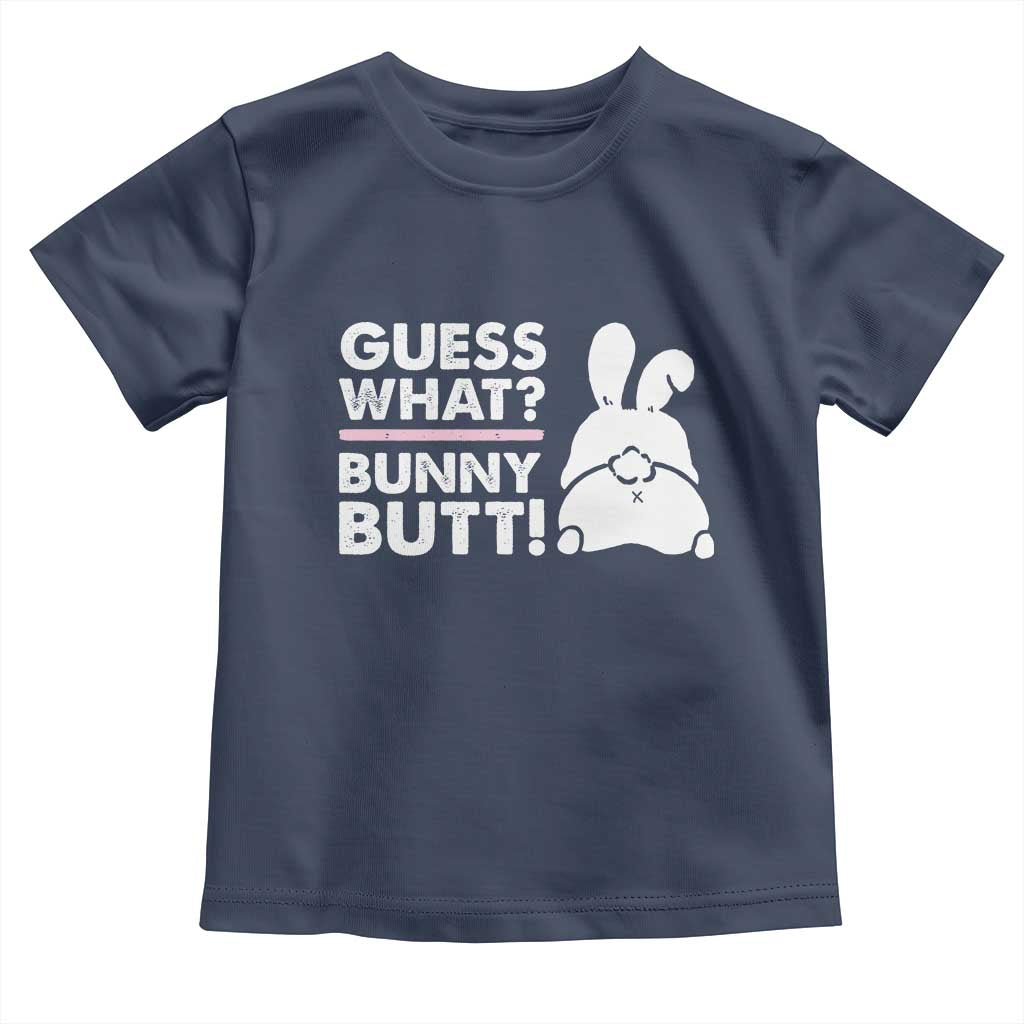 Funny Rabbit Guess What Bunny Butt Toddler T Shirt