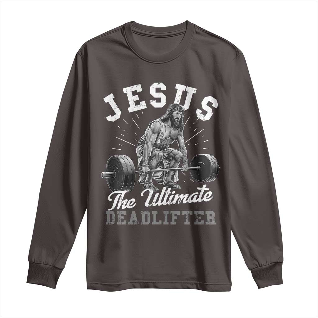 Funny Jesus The Ultimate Deadlifter Long Sleeve Shirt Christian Workout Gym