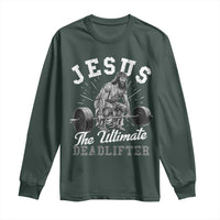 Funny Jesus The Ultimate Deadlifter Long Sleeve Shirt Christian Workout Gym