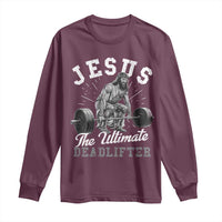 Funny Jesus The Ultimate Deadlifter Long Sleeve Shirt Christian Workout Gym