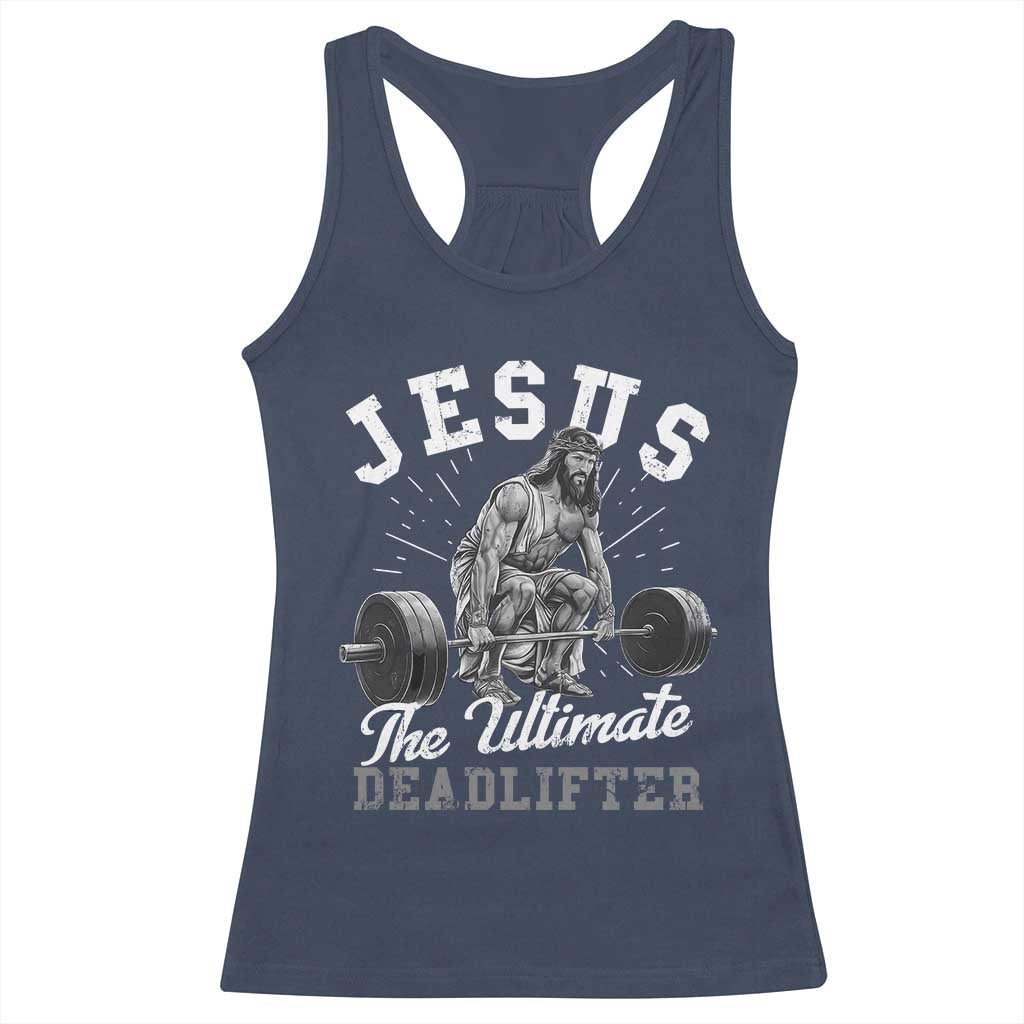 Funny Jesus The Ultimate Deadlifter Racerback Tank Top Christian Workout Gym