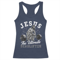 Funny Jesus The Ultimate Deadlifter Racerback Tank Top Christian Workout Gym