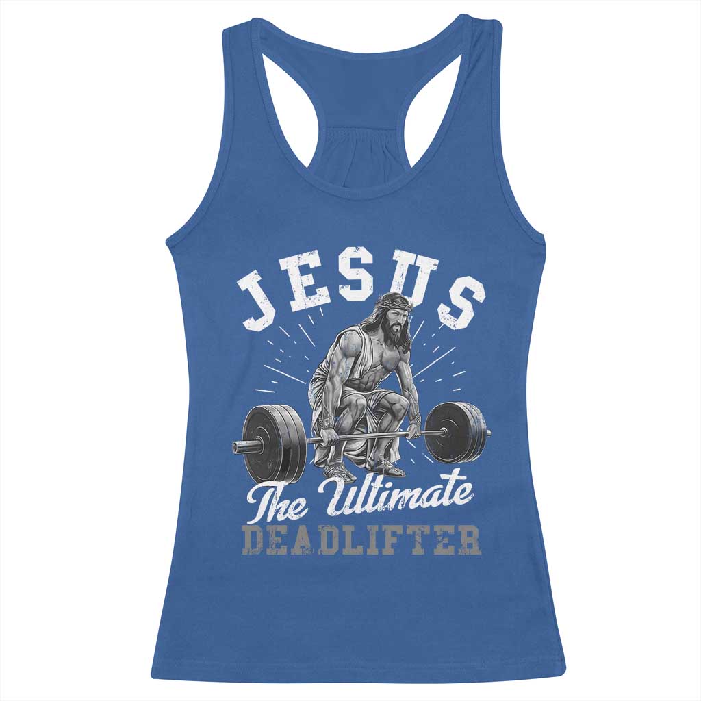 Funny Jesus The Ultimate Deadlifter Racerback Tank Top Christian Workout Gym