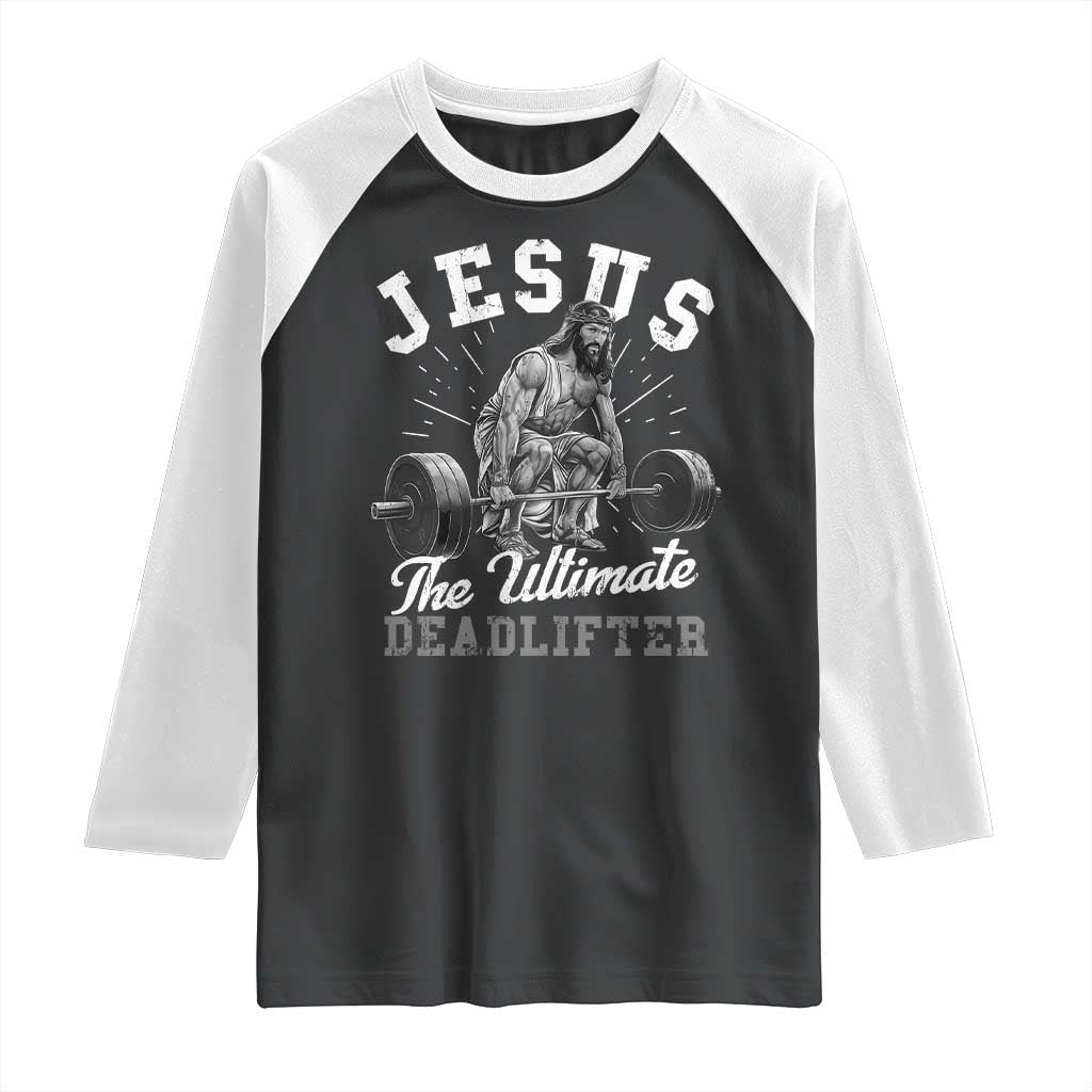 Funny Jesus The Ultimate Deadlifter Raglan Shirt Christian Workout Gym