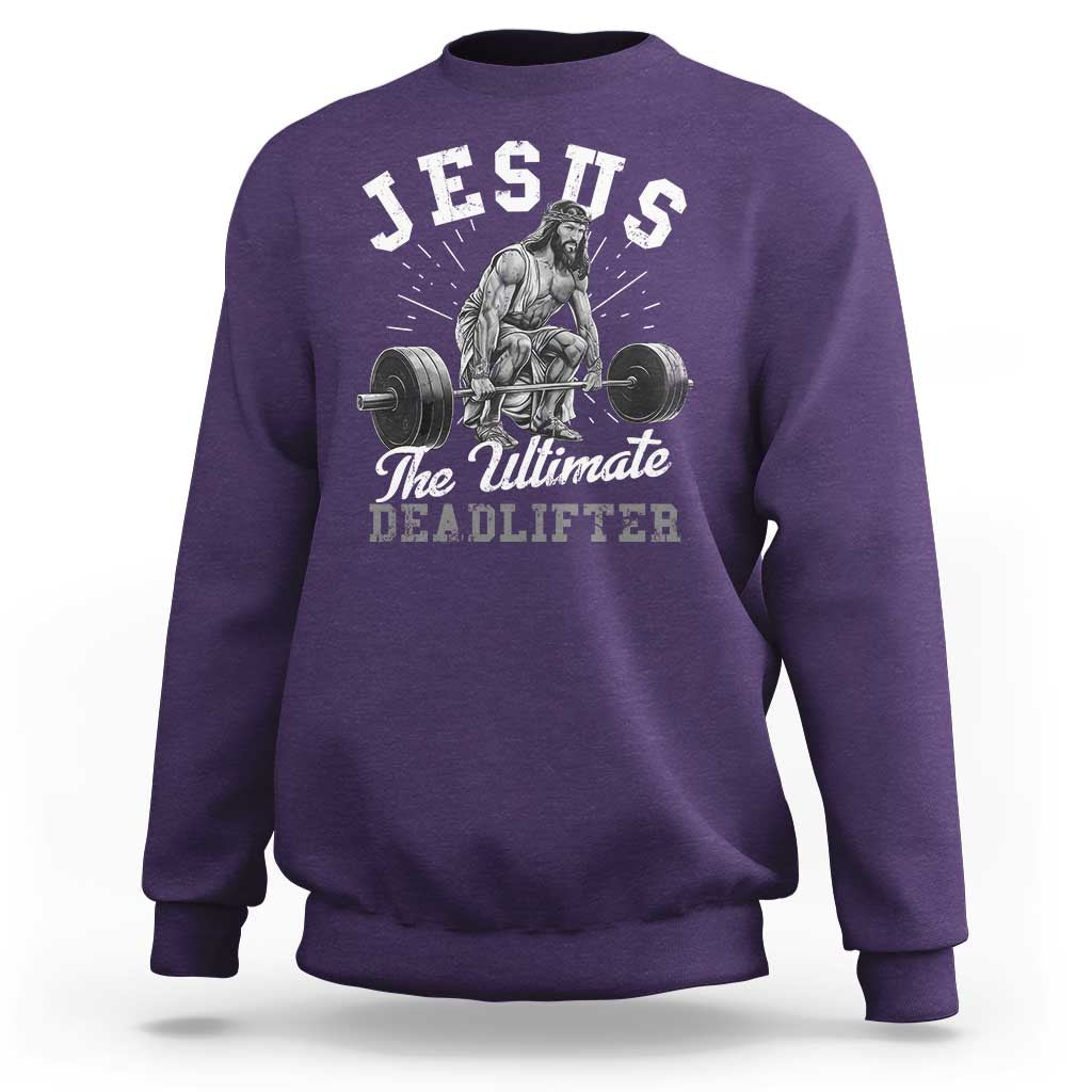 Funny Jesus The Ultimate Deadlifter Sweatshirt Christian Workout Gym