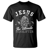 Funny Jesus The Ultimate Deadlifter T Shirt Christian Workout Gym
