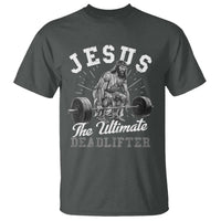 Funny Jesus The Ultimate Deadlifter T Shirt Christian Workout Gym