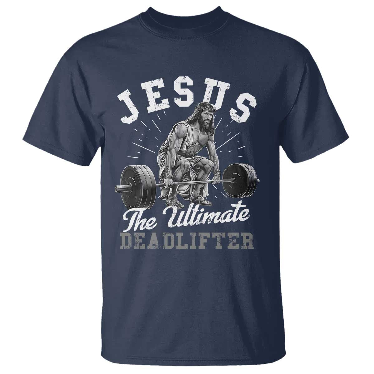 Funny Jesus The Ultimate Deadlifter T Shirt Christian Workout Gym