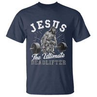 Funny Jesus The Ultimate Deadlifter T Shirt Christian Workout Gym