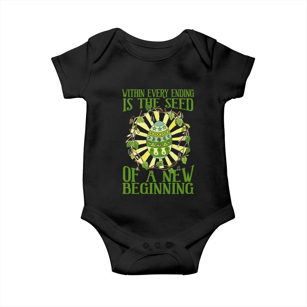 Within Every Ending Is The Seed Of A New Beginning Baby Onesie Ostara Pagan Eostre Easter Day