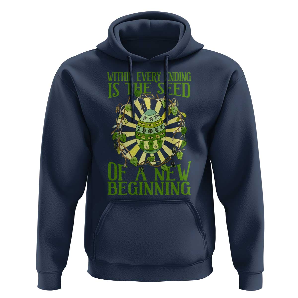 Within Every Ending Is The Seed Of A New Beginning Hoodie Ostara Pagan Eostre Easter Day