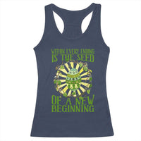 Within Every Ending Is The Seed Of A New Beginning Racerback Tank Top Ostara Pagan Eostre Easter Day