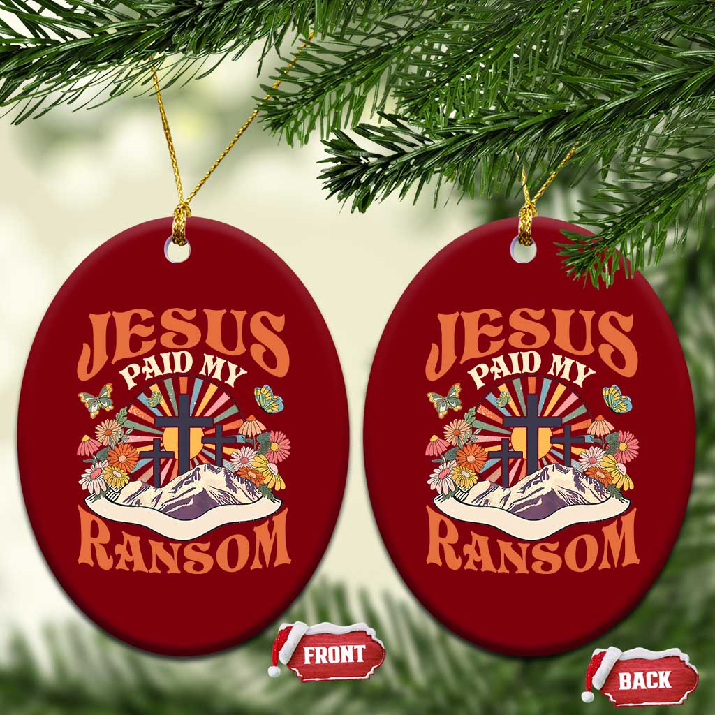Jesus Paid My Ransom Ceramic Ornament Jesus Christian Faith Good Friday Bible Verse - Wonder Print Shop