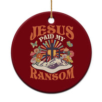 Jesus Paid My Ransom Ceramic Ornament Jesus Christian Faith Good Friday Bible Verse - Wonder Print Shop
