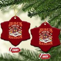 Jesus Paid My Ransom Ceramic Ornament Jesus Christian Faith Good Friday Bible Verse - Wonder Print Shop