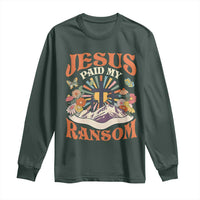 Jesus Paid My Ransom Long Sleeve Shirt Jesus Christian Faith Good Friday Bible Verse