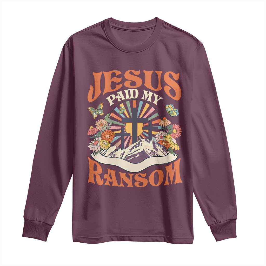 Jesus Paid My Ransom Long Sleeve Shirt Jesus Christian Faith Good Friday Bible Verse