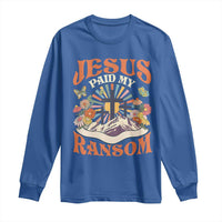 Jesus Paid My Ransom Long Sleeve Shirt Jesus Christian Faith Good Friday Bible Verse