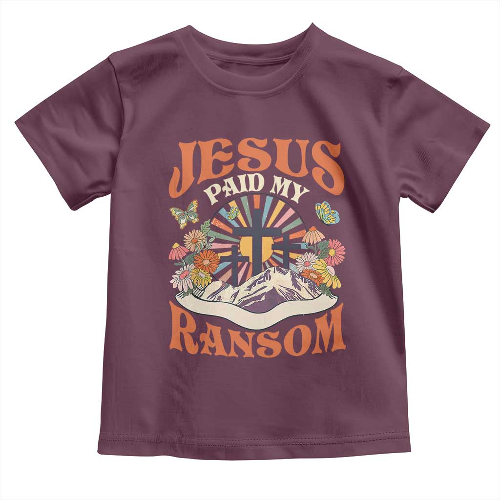 Jesus Paid My Ransom Toddler T Shirt Jesus Christian Faith Good Friday Bible Verse