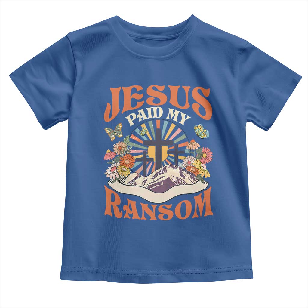 Jesus Paid My Ransom Toddler T Shirt Jesus Christian Faith Good Friday Bible Verse