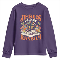 Jesus Paid My Ransom Youth Sweatshirt Jesus Christian Faith Good Friday Bible Verse
