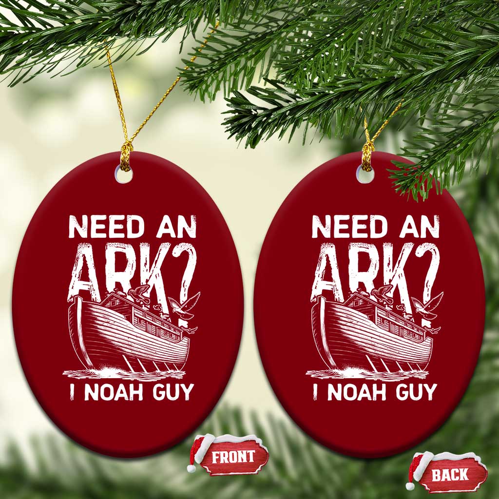 Funny Need An Ark I Noah Guy Ceramic Ornament Christian Pun - Wonder Print Shop