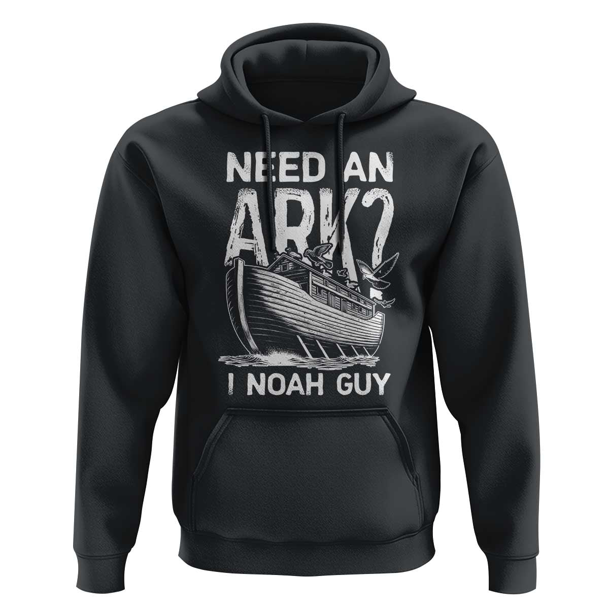 Funny Need An Ark I Noah Guy Hoodie Christian Pun