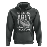 Funny Need An Ark I Noah Guy Hoodie Christian Pun