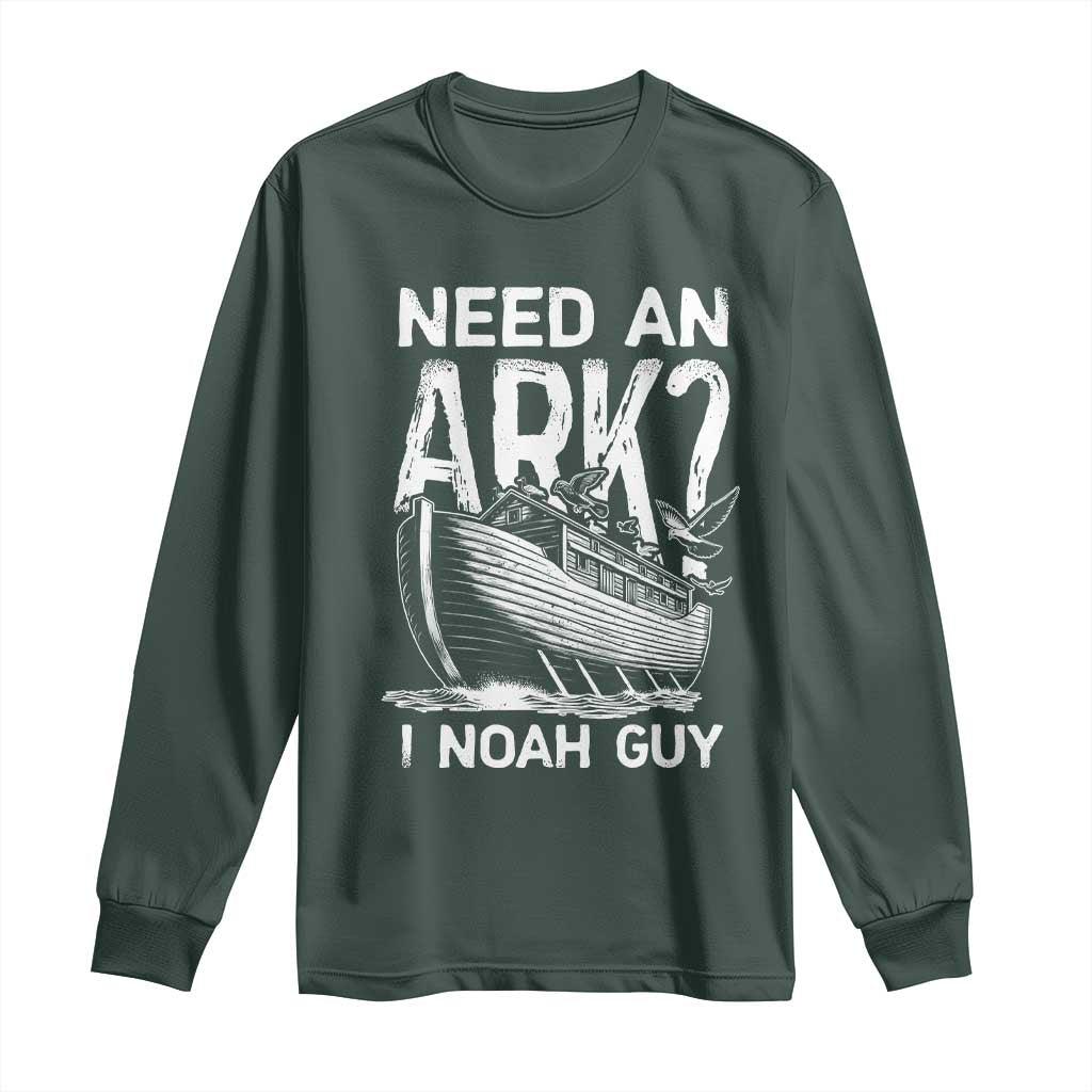 Funny Need An Ark I Noah Guy Long Sleeve Shirt Christian Pun