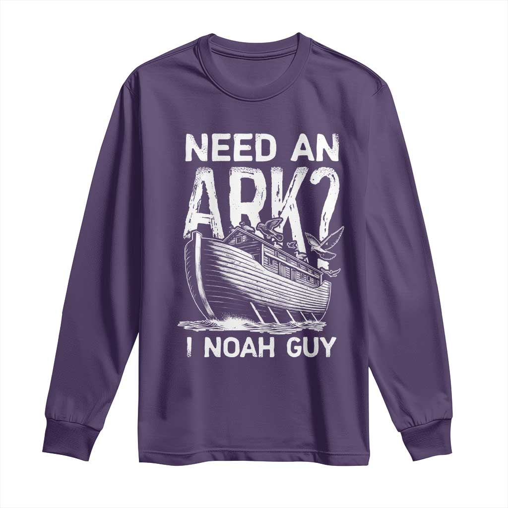 Funny Need An Ark I Noah Guy Long Sleeve Shirt Christian Pun