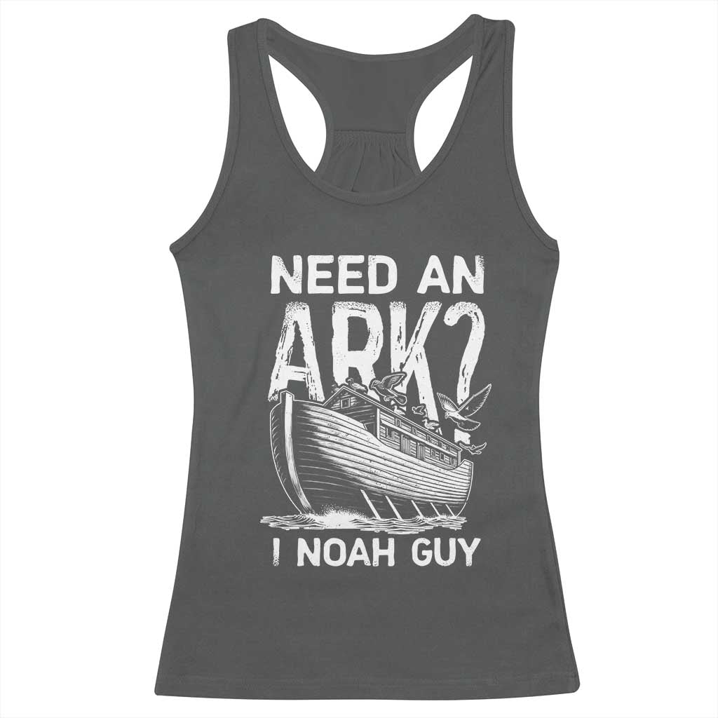Funny Need An Ark I Noah Guy Racerback Tank Top Christian Pun