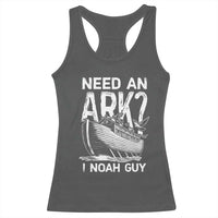 Funny Need An Ark I Noah Guy Racerback Tank Top Christian Pun