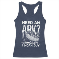 Funny Need An Ark I Noah Guy Racerback Tank Top Christian Pun