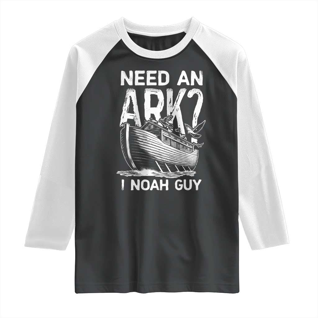 Funny Need An Ark I Noah Guy Raglan Shirt Christian Pun