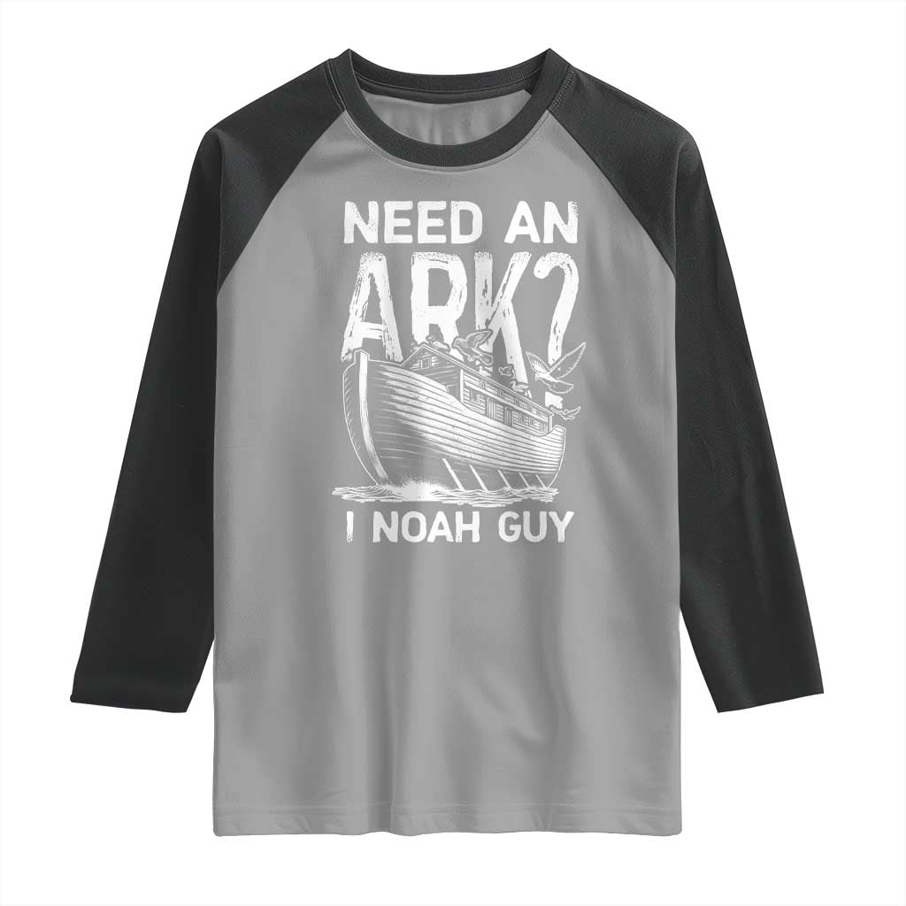 Funny Need An Ark I Noah Guy Raglan Shirt Christian Pun