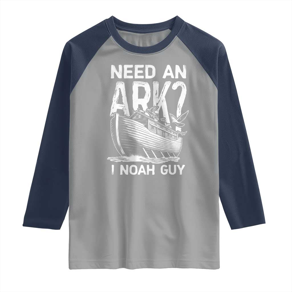 Funny Need An Ark I Noah Guy Raglan Shirt Christian Pun