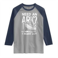 Funny Need An Ark I Noah Guy Raglan Shirt Christian Pun