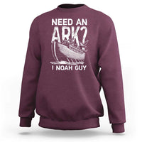 Funny Need An Ark I Noah Guy Sweatshirt Christian Pun