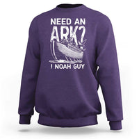 Funny Need An Ark I Noah Guy Sweatshirt Christian Pun