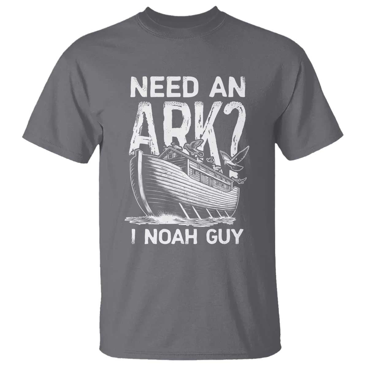 Funny Need An Ark I Noah Guy T Shirt Christian Pun
