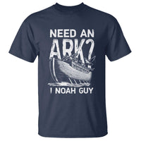 Funny Need An Ark I Noah Guy T Shirt Christian Pun