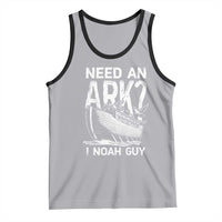 Funny Need An Ark I Noah Guy Tank Top Christian Pun