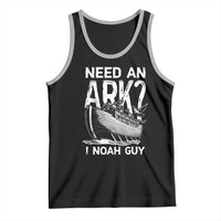 Funny Need An Ark I Noah Guy Tank Top Christian Pun