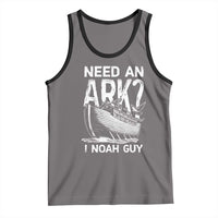 Funny Need An Ark I Noah Guy Tank Top Christian Pun