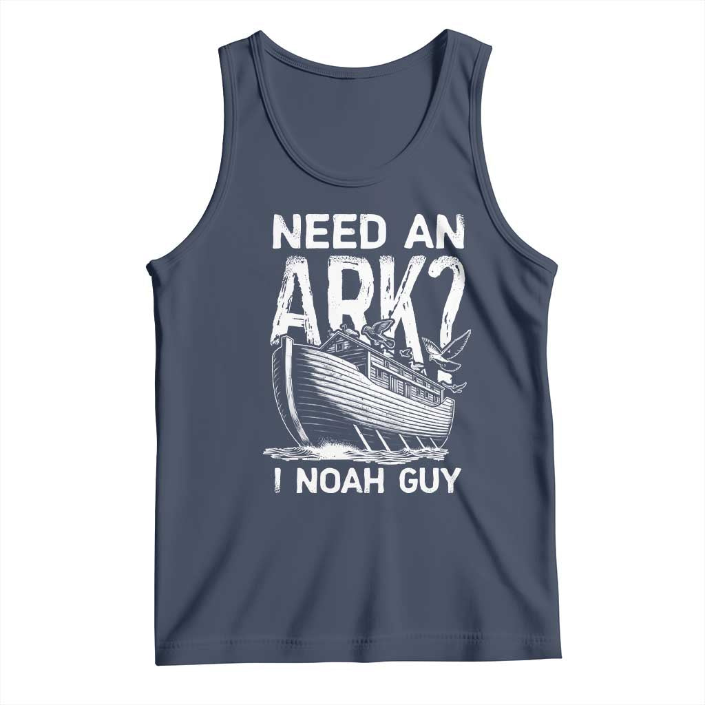 Funny Need An Ark I Noah Guy Tank Top Christian Pun